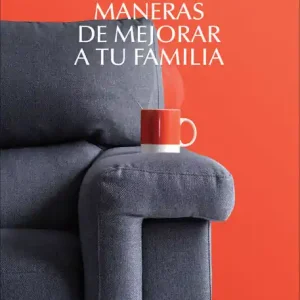 Cincuenta maneras de mejorar a tu familia - Librería Oxford Lujoso