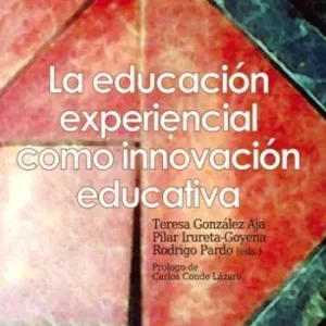 Educación experiencial como innovación educativa, la - Librería Oxford última Oportunidad