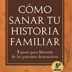 Cómo sanar tu historia familiar - Librería Oxford Descuento