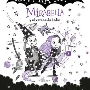 Súper Precio MIRABELLE 6. MIRABELLA Y EL VERANO DE HA