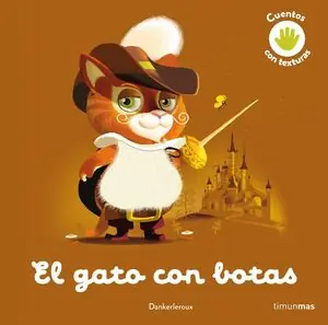 EL GATO CON BOTAS CON TEXTURAS Garantía De Devolución De Dinero
