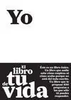 YO. EL LIBRO DE TU VIDA. EL LIBRO DE TU VIDA Precio Bajo