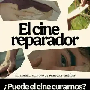 Bestseller CINE REPARADOR,EL. UN MANUAL CURATIVO DE REMEDIOS CINÉFILOS