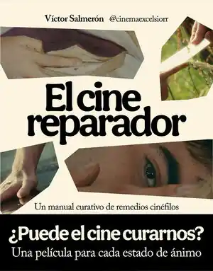 Bestseller CINE REPARADOR,EL. UN MANUAL CURATIVO DE REMEDIOS CINÉFILOS