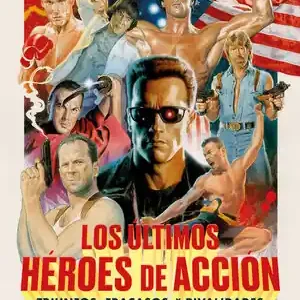 ULTIMOS HEROES DE ACCION. LOS. TRIUNFOS, FRACASOS Y RIVALIDADES DE LOS REYES DE LA MASACRE EN HOLLYWOOD Mejor Calidad