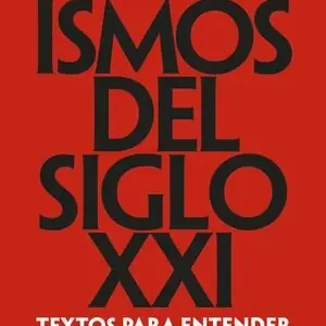 Promoción Exclusiva ISMOS DEL SIGLO XXI. TEXTOS PARA ENTENDER EL ARTE ACTUAL