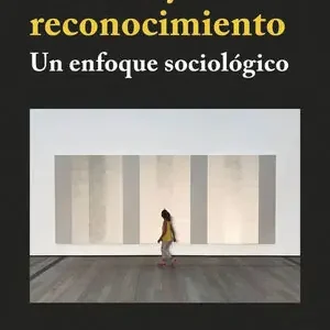 ARTISTAS Y RECONOCIMIENTO. UN ENFOQUE SOCIOLÓGICO Pago Seguro