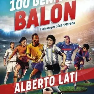 100 GENIOS DEL BALON. DE NIÑOS A CRACKS Original