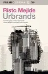 URBRANDS. CONSTRUYE TU MARCA PERSONAL COMO QUIEN C. PREMIO ESPASA 2014 Solo Hoy