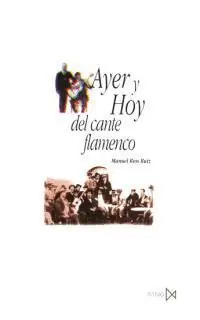 AYER Y HOY DEL CANTE FLAMENCO Garantía De Devolución De Dinero