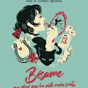 Tendencia BESAME (QUE DIRE QUE HA SIDO MALA SUERTE)