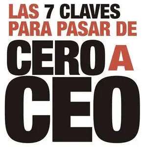 Nuevo Modelo LAS 7 CLAVES PARA PASAR DE CERO A CEO