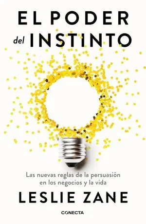 Envío Inmediato PODER DEL INSTINTO, EL. LAS NUEVAS REGLAS DE LA PERSUASIÓN EN LOS NEGOCIOS Y LA VIDA