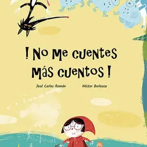 !NO ME CUENTES MÁS CUENTOS! Solo Hoy
