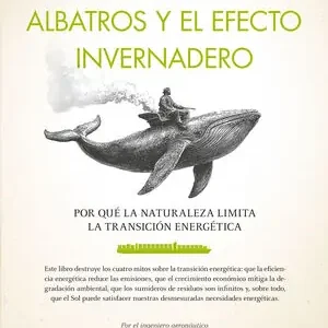 BALLENAS, ELEFANTES, ALBATROS Y EL EFECTO INVERNADERO Stock Limitado