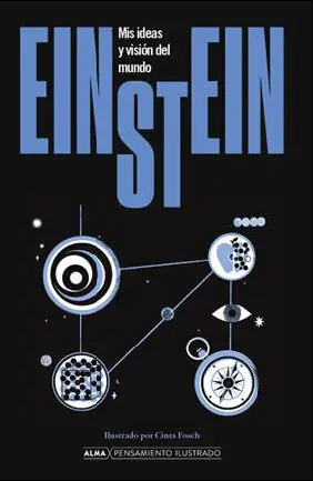 EINSTEIN. MIS IDEAS Y VISIÓN DEL MUNDO De Moda
