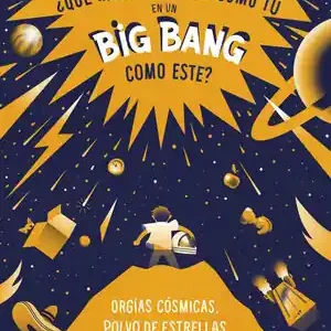 Envío Gratis ¿QUÉ HACE UN BOSÓN COMO TÚ EN UN BIG BANG COMO ESTE?