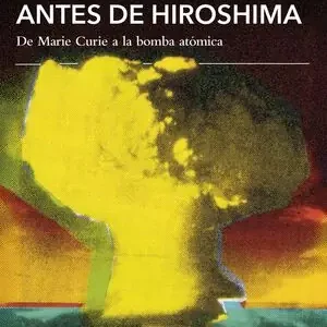 ANTES DE HIROSHIMA Nueva Colección