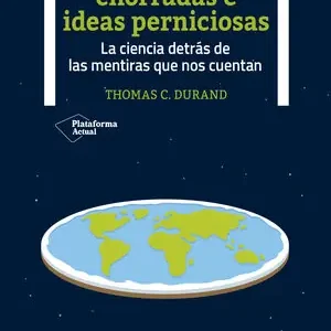 BULOS, CHORRADAS E IDEAS PERNICIOSAS Alta Calidad