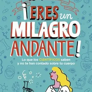 ¡ERES UN MILAGRO ANDANTE! Entrega Rápida