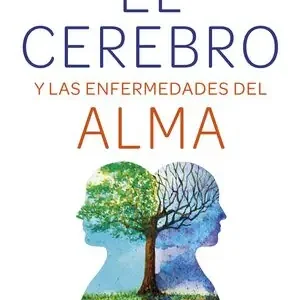 De Moda EL CEREBRO Y LAS ENFERMEDADES DEL ALMA