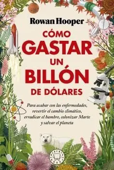 CÓMO GASTAR UN BILLÓN DE DÓLARES Edición Limitada