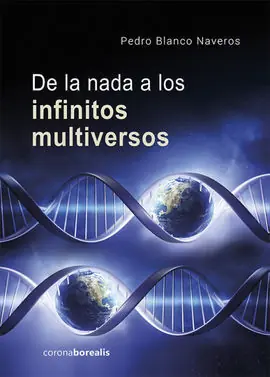 DE LA NADA A LOS INFINITOS MULTIVERSOS Compra Hoy