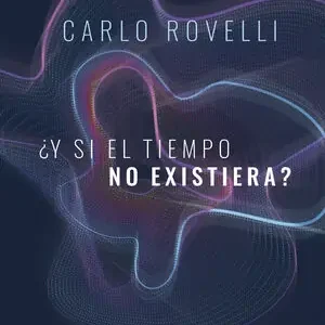 Económico ¿Y SI EL TIEMPO NO EXISTIERA?