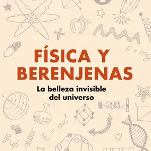 Disponible Ahora FÍSICA Y BERENJENAS
