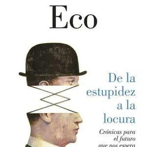 DE LA ESTUPIDEZ A LA LOCURA Solo Por Tiempo Limitado