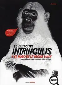 EL DETECTIVE INTRÍNGULIS Y EL ROBO DE LA "MONA LUISA" Envío Gratis
