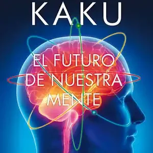 A Buen Precio EL FUTURO DE NUESTRA MENTE