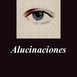 ALUCINACIONES Ocasión Especial