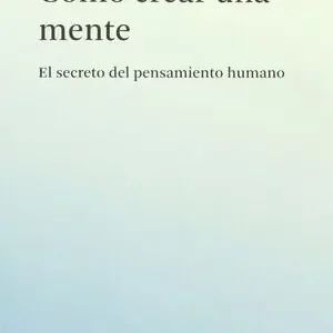 Envío Inmediato CÓMO CREAR UNA MENTE