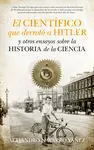 Auténtico CIENTÍFICO QUE DERROTÓ A HITLER Y OTROS ENSAYOS SOBRE LA HISTORIA DE LA CIENCIA