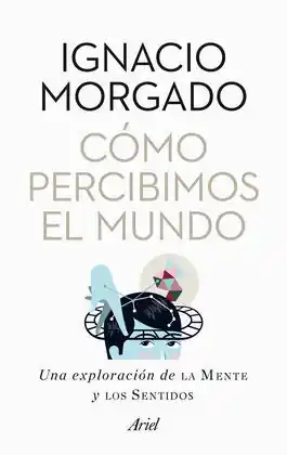 CÓMO PERCIBIMOS EL MUNDO Precio Reducido