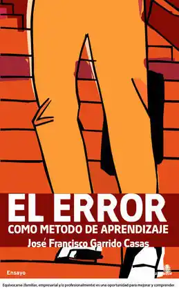 EL ERROR COMO MÉTODO DE APRENDIZAJE Solo Por Tiempo Limitado