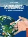 Artesanal LA FABRICACIÓN DE NUEVAS PATOLOGÍAS