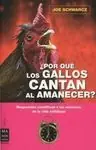 ¿POR QUÉ LOS GALLOS CANTAN AL AMANECER? Stock Limitado