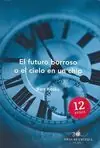 EL FUTURO BORROSO O EL CIELO EN UN CHIP Oferta De Temporada