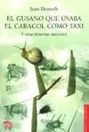 EL GUSANO QUE USABA EL CARACOL COMO TAXI Solo Hoy