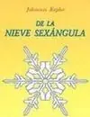 DE LA NIEVE SEXANGULA. Precio Reducido
