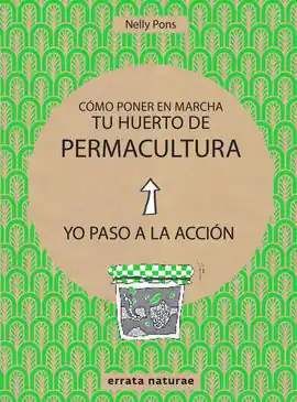 CÓMO PONER EN MARCHA TU HUERTO DE PERMACULTURA Nuevo Modelo