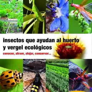 Comprar En Línea INSECTOS QUE AYUDAN AL HUERTO Y VERGEL ECOLÓGICOS