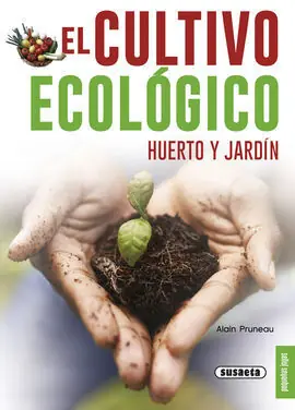 EL CULTIVO ECOLÓGICO. HUERTO Y JARDÍN Garantía De Devolución De Dinero