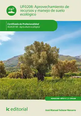 APROVECHAMIENTO DE RECURSOS Y MANEJO DE SUELO ECOLÓGICO. AGAU0108 - AGRICULTURA Precio Bajo