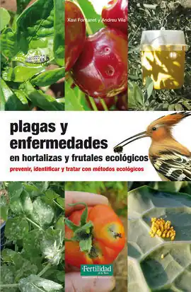 Devolución Gratuita PLAGAS Y ENFERMEDADES EN HORTALIZAS Y FRUTALES ECOLÓGICOS
