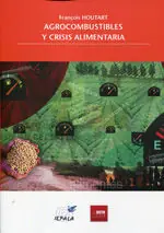 AGROCOMBUSTIBLES Y CRISIS ALIMENTARIA Nuevo Modelo