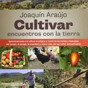Compra Ahora CULTIVAR. ENCUENTROS CON LA TIERRA.MUNDI PRENSA