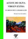 ACEITE DE OLIVA VIRGEN EXTRA. SU OBTENCIÓN Y CONSERVACIÓN Hecho A Mano